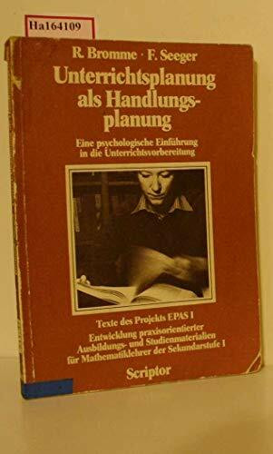 Unterrichtsplanung als Handlungsplanung.: Eine psychologische Einführung in die Unterrichtsvorbereitung