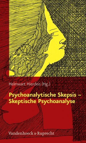 Psychoanalytische Skepsis - Skeptische Psychoanalyse