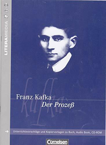 LiteraMedia: Der Prozeß: Handreichungen für den Unterricht. Unterrichtsvorschläge und Kopiervorlagen: Unterrichtsvorschläge und Kopiervorlagen zu Buch, Audio Book, CD-ROM