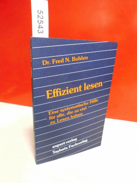 Expert Taschenbücher, Nr.39, Effizient lesen: Eine systematische Hilfe für alle, die zu viel zu lesen haben