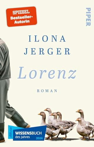 Lorenz: Roman | Leben und Wirken des Verhaltensforschers Konrad Lorenz