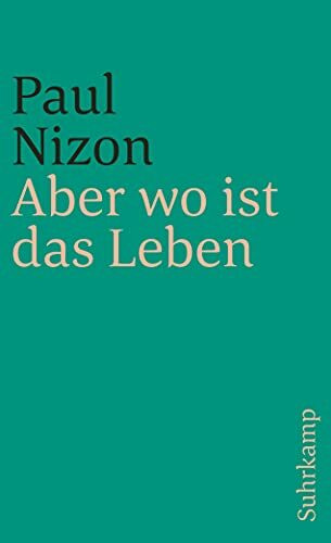 Aber wo ist das Leben: Ein Lesebuch