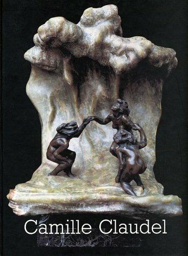 Camille Claudel - Skulpturen, Gemälde, Zeichnungen