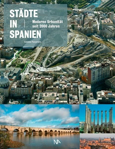 Städte in Spanien: Moderne Urbanität seit 2000 Jahren