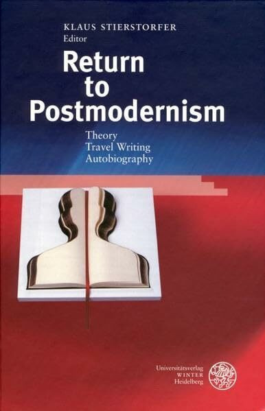 Return to Postmodernism: Theory - Travel Writing - Autobiography (Anglistische Forschungen)