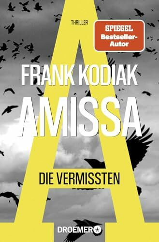 Amissa. Die Vermissten: Thriller | Bestsellerautor Andreas Winkelmann schreibt als Frank Kodiak (Kantzius, Band 2)