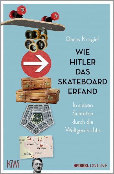 Wie Hitler das Skateboard erfand: In sieben Schritten durch die Weltgeschichte