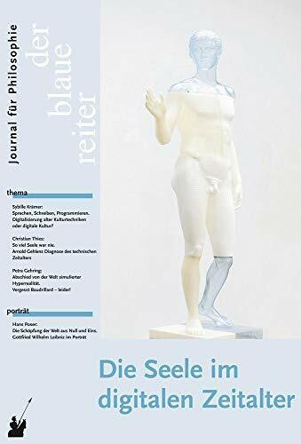 Der Blaue Reiter. Journal für Philosophie / Die Seele im digitalen Zeitalter
