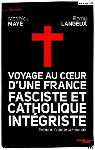 Voyage au coeur d'une France fasciste et catholique intégriste