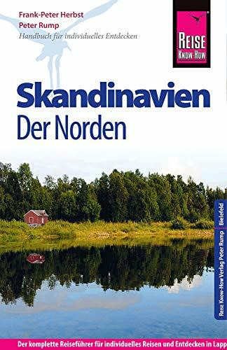 Reise Know-How Skandinavien - Der Norden: Reiseführer für individuelles Entdecken