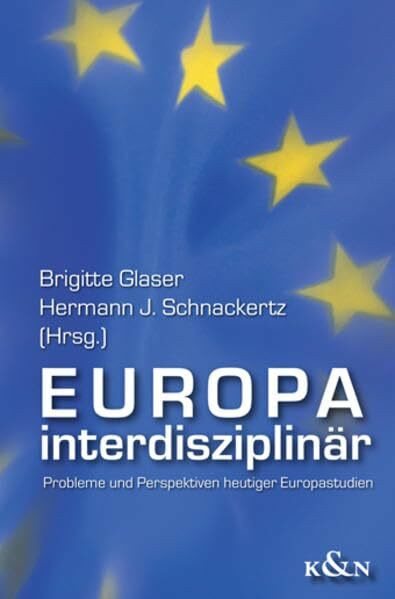 Europa interdisziplinär: Probleme und Perspektiven heutiger Europastudien