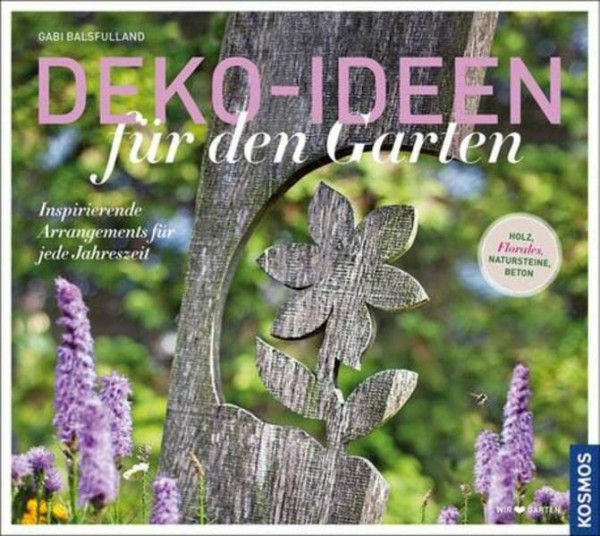 Deko-Ideen fuer den Garten: Inspirierende Arrangements für jede Jahreszeit