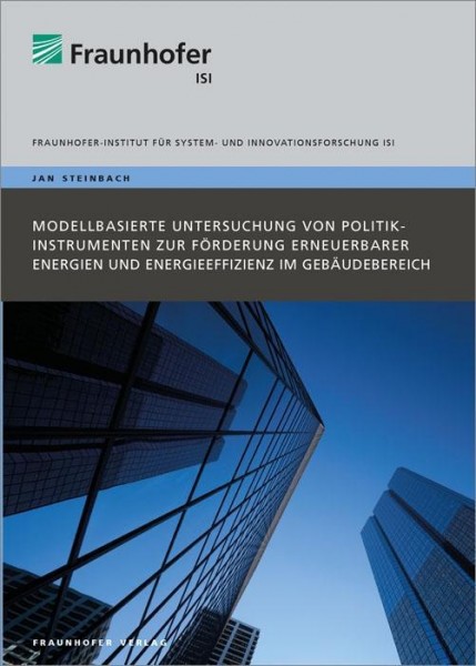 Modellbasierte Untersuchung von Politikinstrumenten zur Förderung erneuerbarer Energien und Energiee