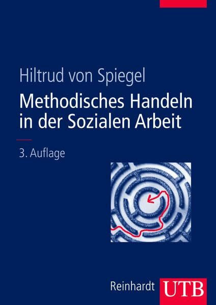 Utb Methodisches Handeln In Der Sozialen Arbeit, Grundlagen Und Arbeitshilfen Für Die Praxis