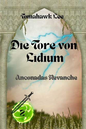 Die Tore von Lidium II: Anconadas Revanche