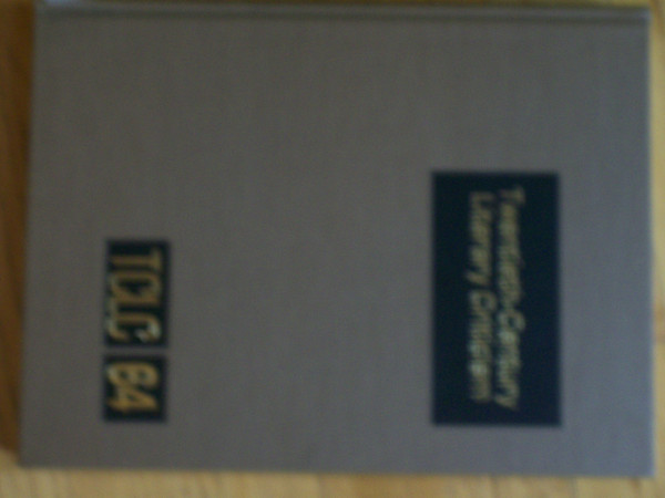 Twentieth-Century Literary Criticism: Excerpts from Criticism of the Works of Novelists, Poets, Playwrights, Short Story Writers, & Other Creative Writers Who Died Between 1900 & 1999