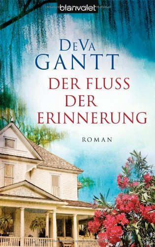 Der Fluss der Erinnerung: Roman