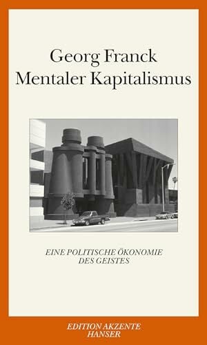 Mentaler Kapitalismus: Eine politische Ökonomie des Geistes Mentaler Kapitalismus: Eine politische Ökonomie des Geistes