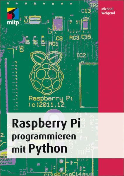 Raspberry Pi Programmieren Mit Python (mitp Professional)