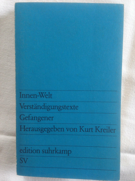 Innen - Welt. Verständigungstexte Gefangener.