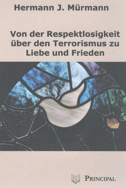 Von der Respektlosigkeit über den Terrorismus zu Liebe und Frieden