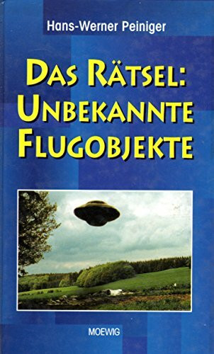 Das Rätsel Unbekannte Flugobjekte