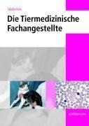 Die Tiermedizinische Fachangestellte