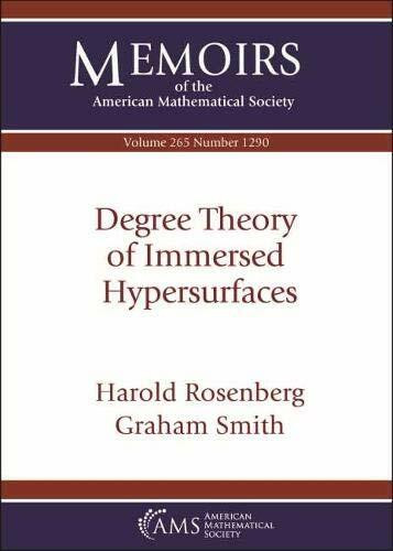 Degree Theory of Immersed Hypersurfaces (Memoirs of the American Mathematical Society, Band 265)