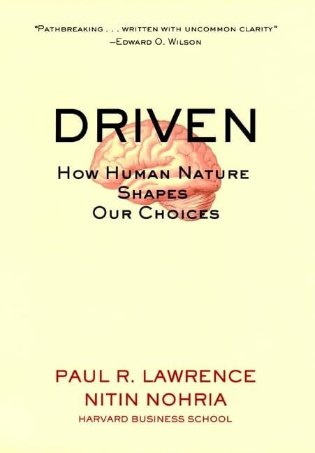 Driven: How Human Nature Shapes Our Choices (J-B Warren Bennis Series) Driven: How Human Nature Shapes Our Choices (J-B Warren Bennis Series)