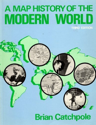 Map History of the Modern World (Map history series)