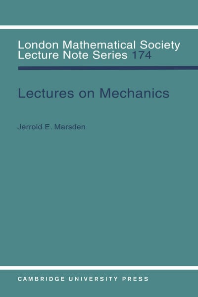 Lectures on Mechanics (London Mathematical Society Lecture Note Series)