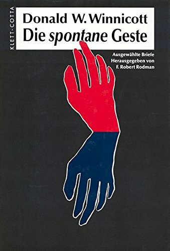 Die spontane Geste: Ausgewählte Briefe