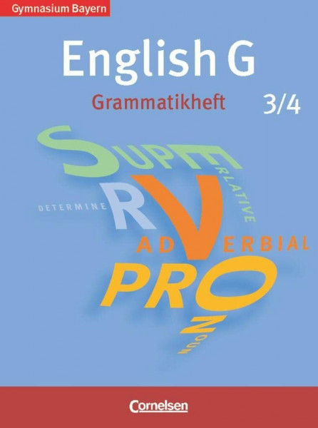 English G - Gymnasium Bayern - Band 3/4: 7./8. Jahrgangsstufe: Grammatikheft