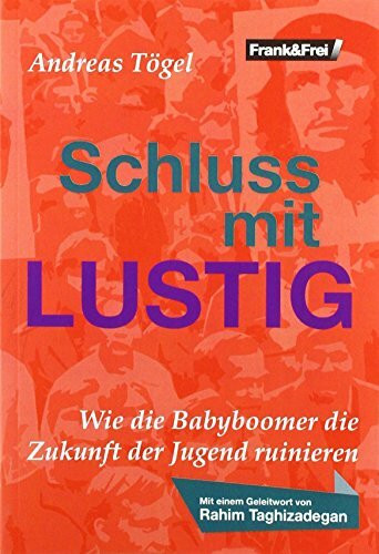 Schluss mit lustig: Wie die Babyboomer die Zukunft der Jugend ruinieren