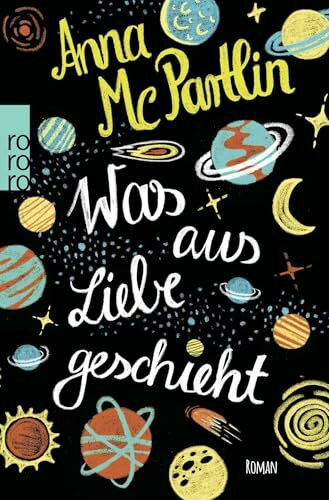 Was aus Liebe geschieht: Roman