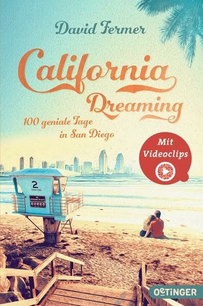 California Dreaming: 100 geniale Tage in San Diego