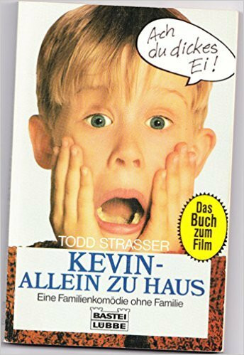 Kevin - Allein zu Haus. Eine Familienkomödie ohne Familie. Das Buch zum Film