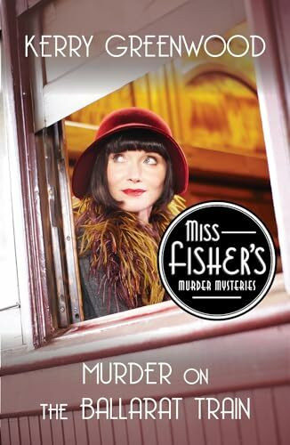 Poisoned Pen Press Murder On The Ballarat Train (Phryne Fisher Mystery, Band 3)