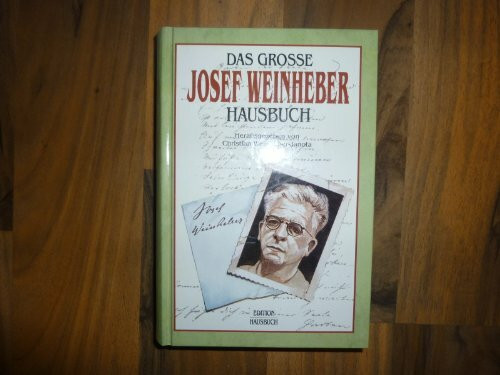 Das Grosse Josef Weinheber Hausbuch