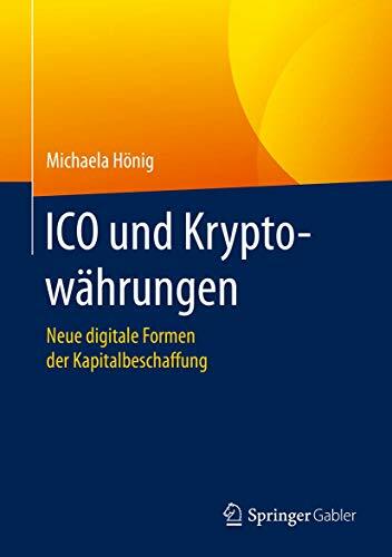 ICO und Kryptowährungen: Neue digitale Formen der Kapitalbeschaffung ICO und Kryptowährungen: Neue digitale Formen der Kapitalbeschaffung