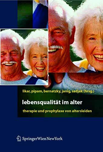 Lebensqualität im Alter: Therapie und Prophylaxe von Altersleiden