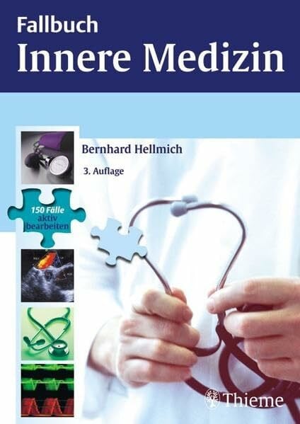 Fallbuch Innere Medizin: 150 Fälle aktiv bearbeiten (REIHE, Fallbuch)