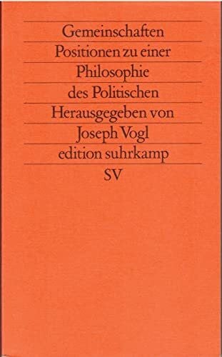 Gemeinschaften: Positionen zu einer Philosophie des Politischen (edition suhrkamp)