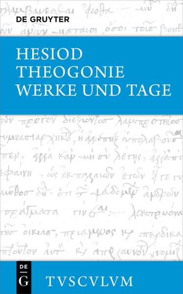 Theogonie / Werke und Tage: Griechisch - Deutsch (Sammlung Tusculum)