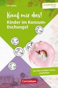 Kauf mir das!  Kinder im Konsum-Dschungel