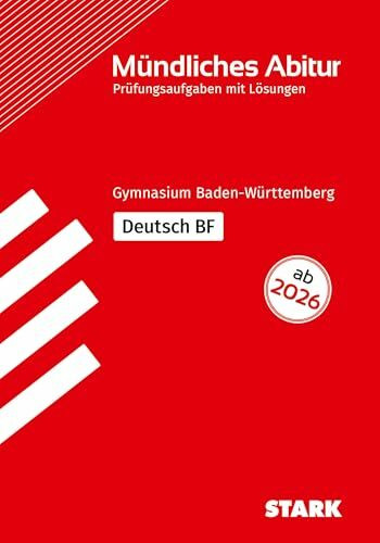 STARK Deutsch BF - Mündliche Abiturprüfung ab 2026 BW - Prüfungsvorbereitung (Abitur-Prüfungen)