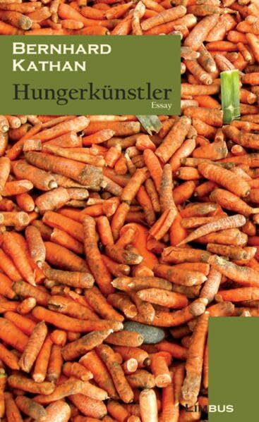 Hungerkünstler: Essay (Logistikon)