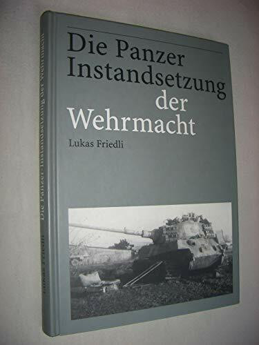 Die Panzerinstandsetzung der Wehrmacht