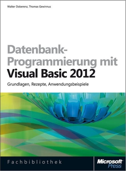 Datenbank-Programmierung mit Visual Basic 2012 (Buch + E-Book)
