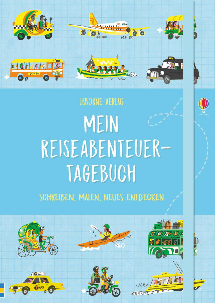 Mein Reiseabenteuer-Tagebuch: Schreiben, Malen, Neues entdecken (Usborne Notizbücher)